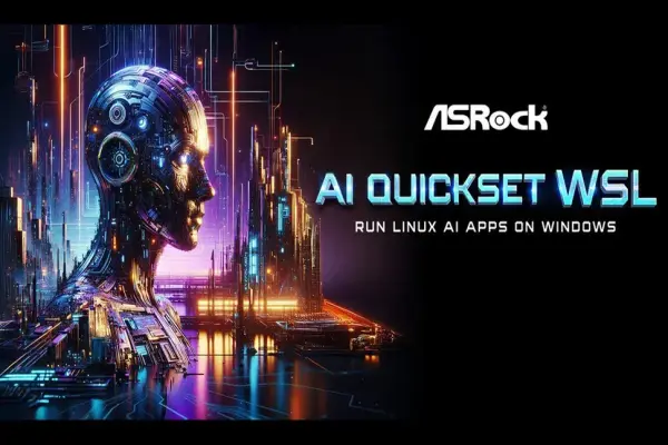 ASRock AI QuickSet WSL — giải pháp mới giúp chạy app AI Linux trên Windows đơn giản hơn